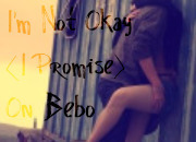 I'm Not Okay (I Promise) On Bebo